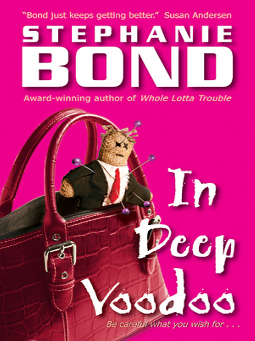 Title details for In Deep Voodoo by Stephanie Bond - Available
